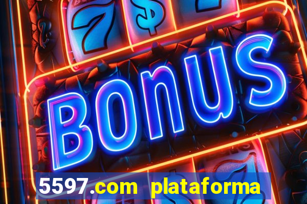 5597.com plataforma de jogos